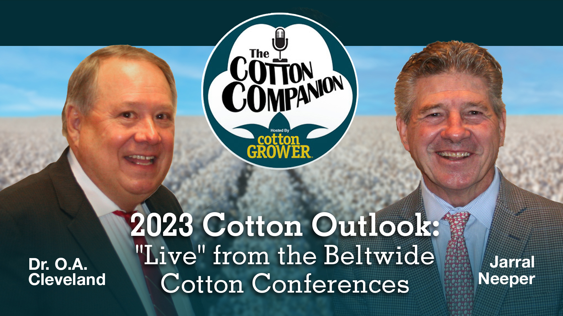 Cotton Companion 2023 Cotton Outlook "Live" from the Beltwide Cotton