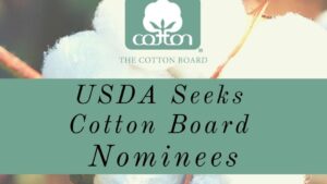 USDA Seeks Nominees for The Cotton Board